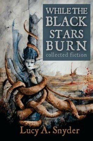 Cover of While the Black Stars Burn