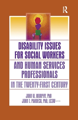 Cover of Disability Issues for Social Workers and Human Services Professionals in the Twenty-First Century