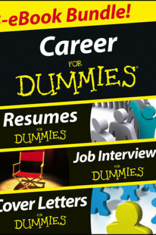 Cover of Career For Dummies Three eBook Bundle: Job Interviews For Dummies, Resumes For Dummies, Cover Letters For Dummies