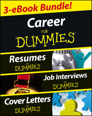 Book cover for Career For Dummies Three eBook Bundle: Job Interviews For Dummies, Resumes For Dummies, Cover Letters For Dummies