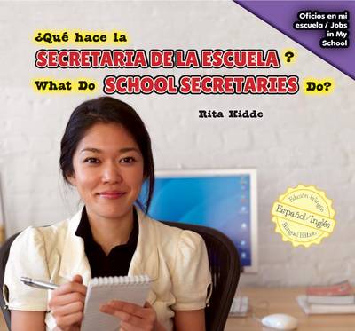 Book cover for ¿Qué Hace La Secretaria de la Escuela? / What Do School Secretaries Do?