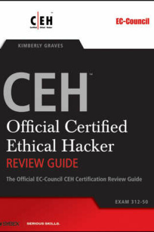 Cover of CEHTM - Official Certified Ethical Hacker Review Guide