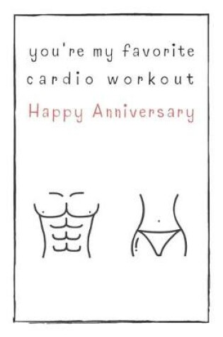 Cover of You're My Favorite Cardio Workout Happy Anniversary