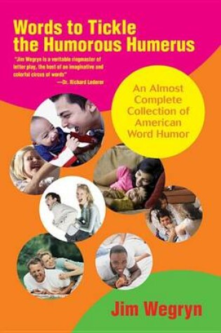 Cover of Words to Tickle the Humorous Humerus