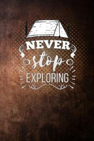 Cover of never stop exploring