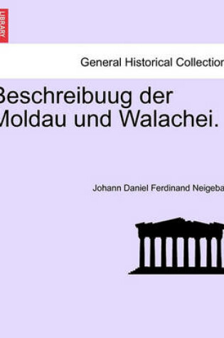 Cover of Beschreibuug Der Moldau Und Walachei.