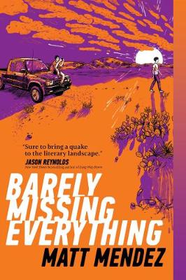 Cover of Barely Missing Everything