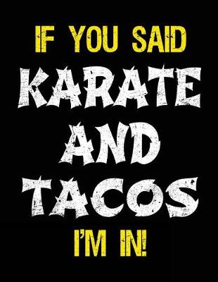 Book cover for If You Said Karate And Tacos I'm In