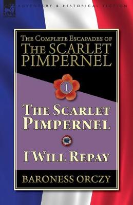 Book cover for The Complete Escapades of The Scarlet Pimpernel-Volume 1