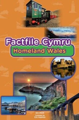 Cover of Factfile Cymru: Homeland Wales