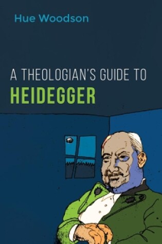 Cover of A Theologian's Guide to Heidegger