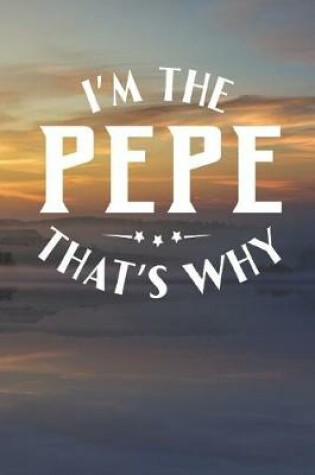 Cover of I'm The Pepe That's Why