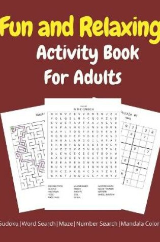 Cover of Fun and Relaxing Activity Book for Adults