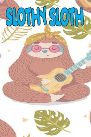 Cover of Slothy Sloth