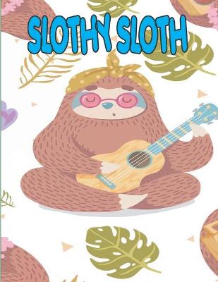 Book cover for Slothy Sloth