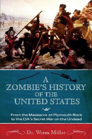 Cover of A Zombie's History Of The United States