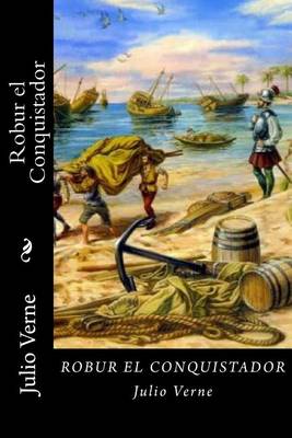Book cover for Robur El Conquistador (Spanish Edition)