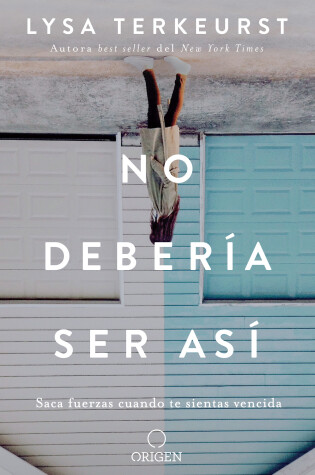 Cover of No debería ser así / It's Not Supposed to Be This Way