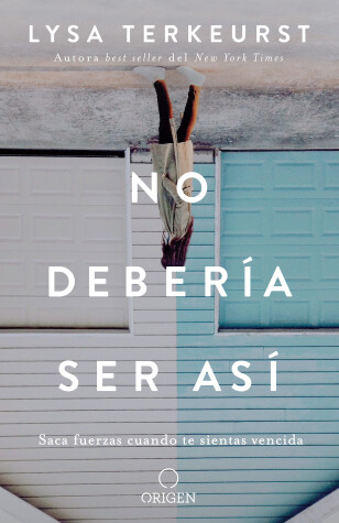 Book cover for No debería ser así / It's Not Supposed to Be This Way