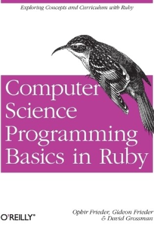 Cover of Computer Science Programming Basics with Ruby