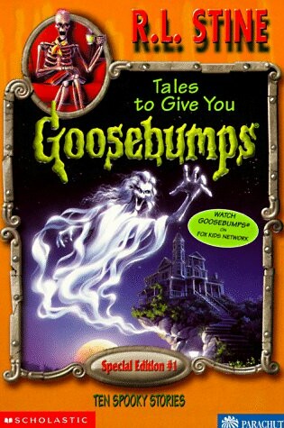 Cover of Tales to Give You Goosebumps: 10 Spooky Stories