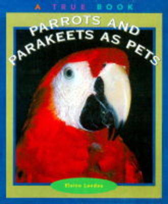 Book cover for Parrots and Parakeets as Pets