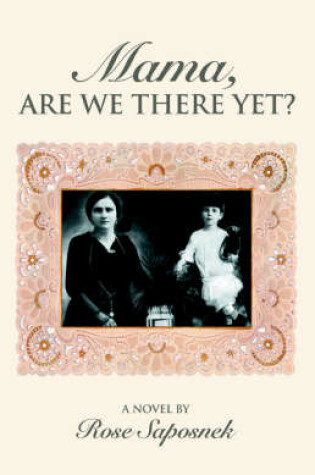 Cover of Mama, Are We There Yet?