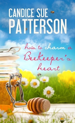 Cover of How to Charm a Beekeeper's Heart