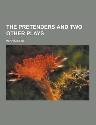 Book cover for The Pretenders and Two Other Plays