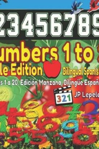 Cover of Numbers 1 to 20. Apple Edition. Bilingual Spanish-English