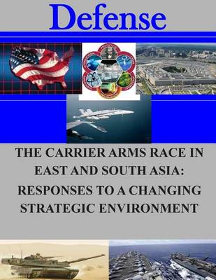 Book cover for The Carrier Arms Race in East and South Asia