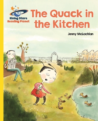 Book cover for Reading Planet - The Quack in the Kitchen - Yellow: Galaxy