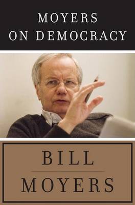 Book cover for Moyers on Democracy