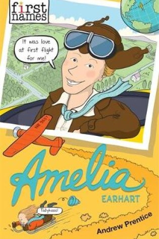 Cover of First Names: Amelia (Earhart)