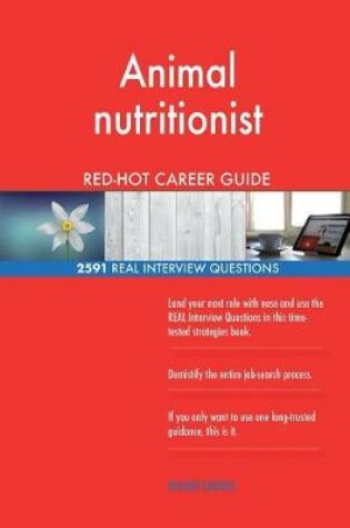 Cover of Animal nutritionist RED-HOT Career Guide; 2591 REAL Interview Questions