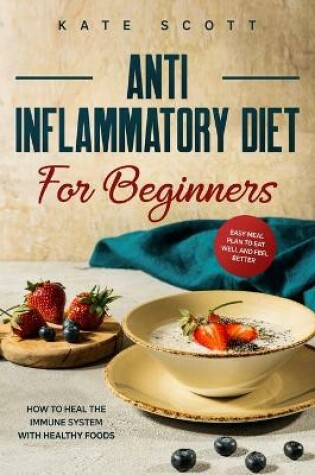 Cover of Anti Inflammatory Diet For Beginners