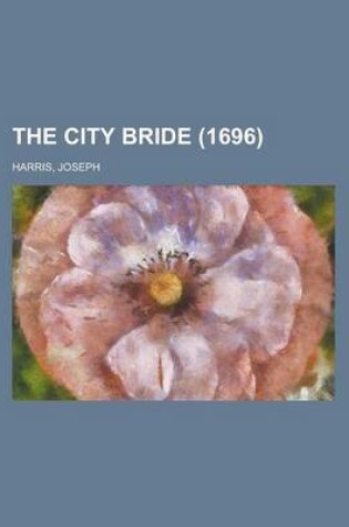 Cover of The City Bride (1696)