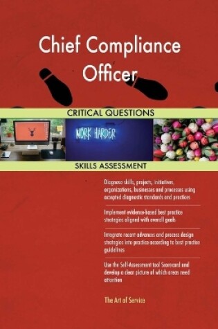 Cover of Chief Compliance Officer Critical Questions Skills Assessment