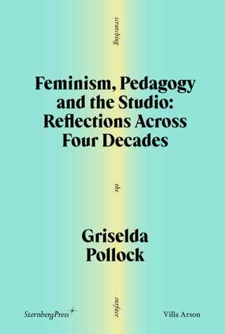 Cover of Feminism, Pedagogy and the Studio