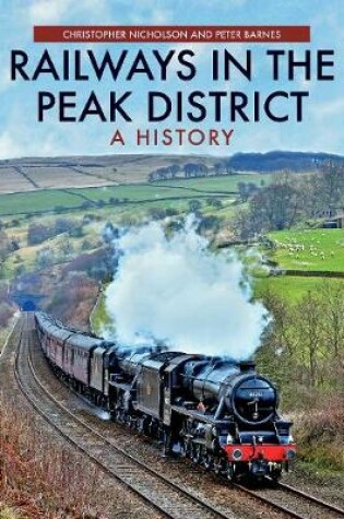 Cover of Railways in the Peak District