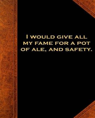 Cover of Shakespeare Quote Give Fame Ale Safety School Composition Book 130 Pages