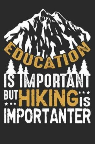 Cover of Education is Important But Hiking Is Importanter