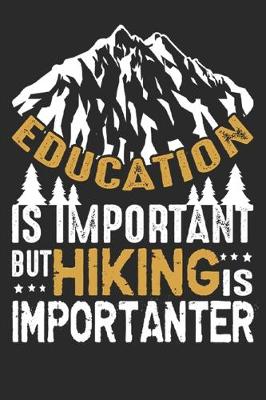 Book cover for Education is Important But Hiking Is Importanter