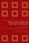 Book cover for Mean Field Theories And Dual Variation: A Mathematical Profile Emerged In The Nonlinear Hierarchy