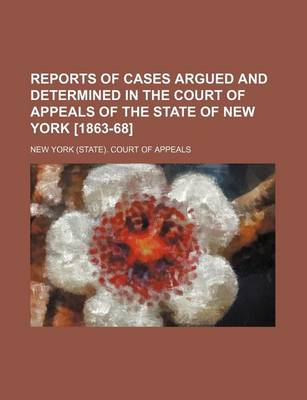 Book cover for Reports of Cases Argued and Determined in the Court of Appeals of the State of New York [1863-68]