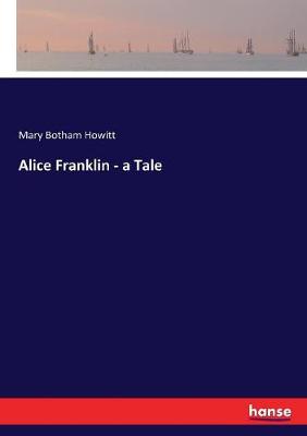 Book cover for Alice Franklin - a Tale