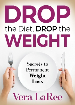 Book cover for Drop the Diet, Drop the Weight