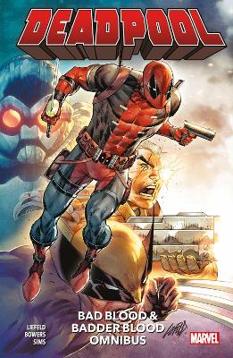 Book cover for Deadpool: Bad Blood & Badder Blood Omnibus