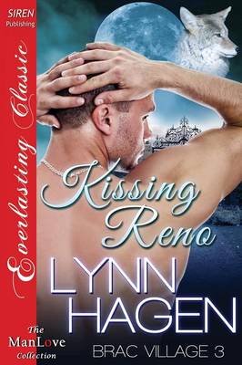 Book cover for Kissing Reno [Brac Village 3] (Siren Publishing Everlasting Classic Manlove)