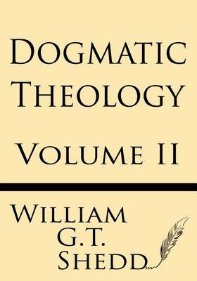 Book cover for Dogmatic Theology (Volume II)